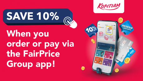 Save 10% when you order and pay via the FairPrice Group app at selected Kopitiam outlets
