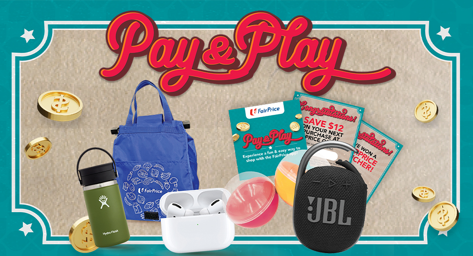 Pay & Play to win lots of prizes from FairPrice