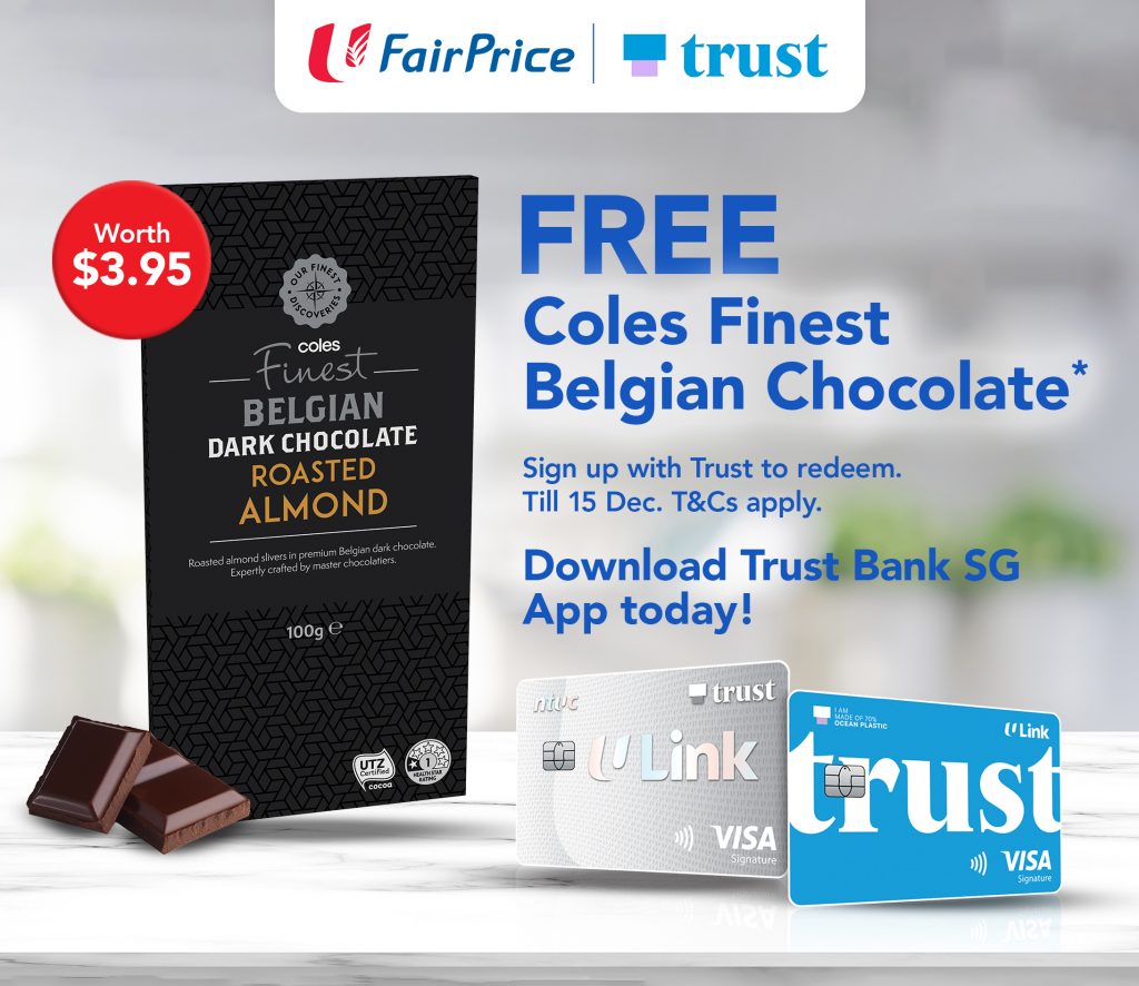 Free Coles Finest Belgian Chocolate when you sign up with Trust. Till 15 Dec.