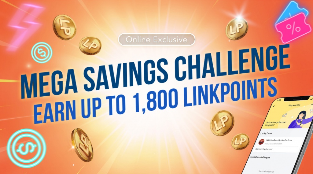 Mega Savings Challenge. Earn up to 1,800 Linkpoints