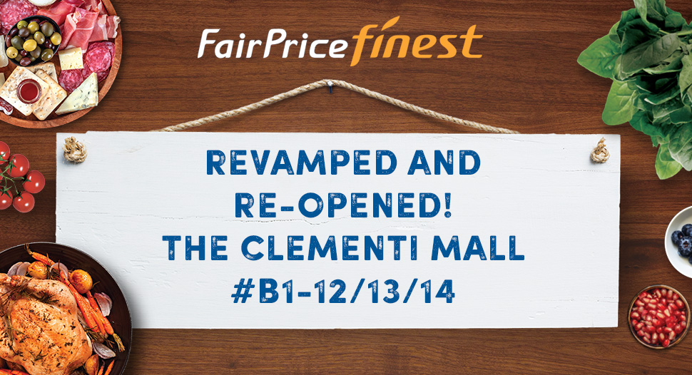 FairPrice Finest The Clementi Mall has revamped and re-opened!